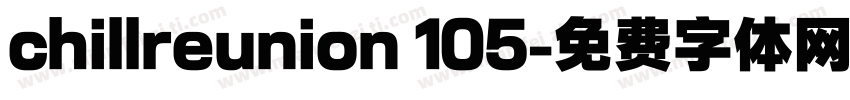 chillreunion 105字体转换